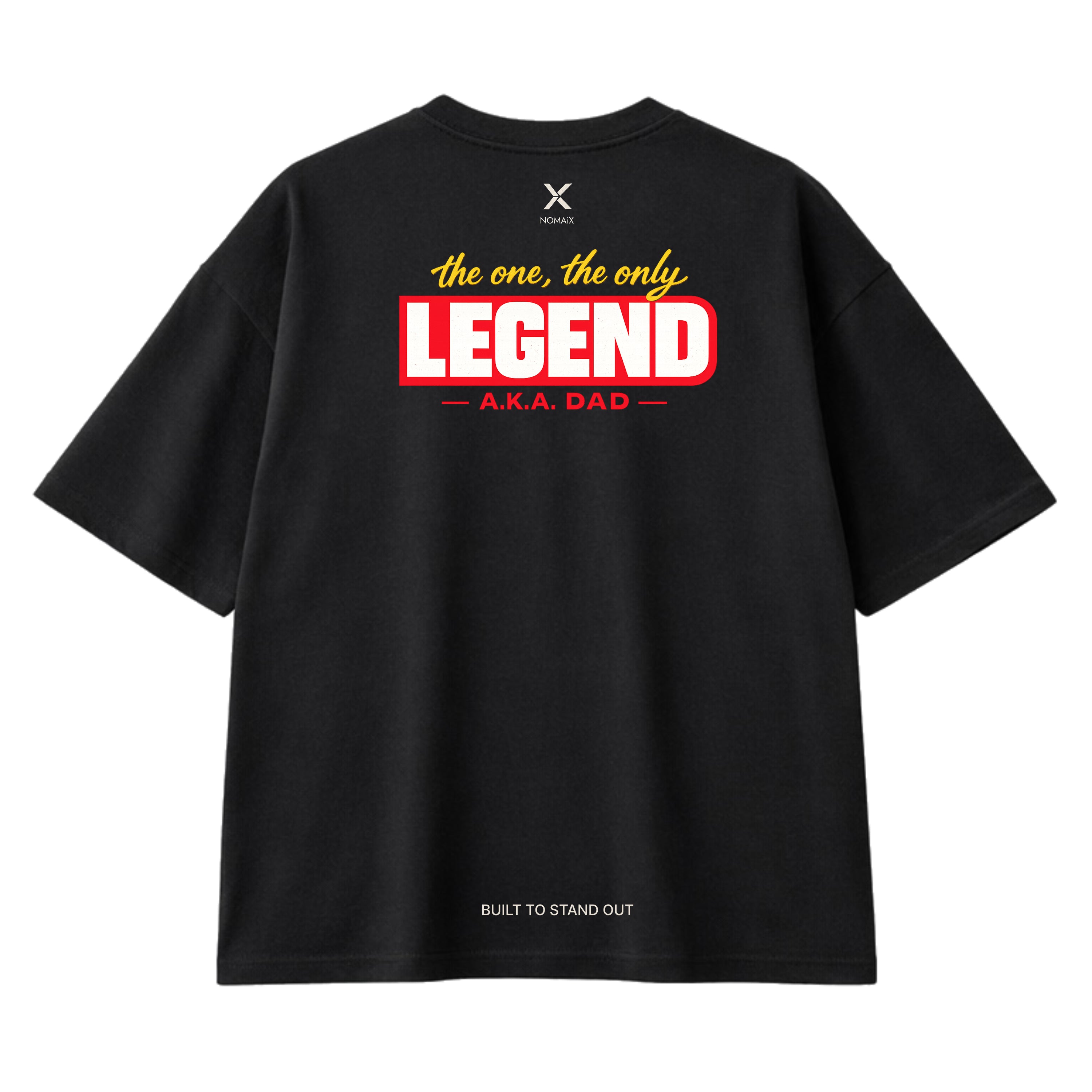 NOMAiX Legend AKA Dad Tee – Father's Day Typography Back Print