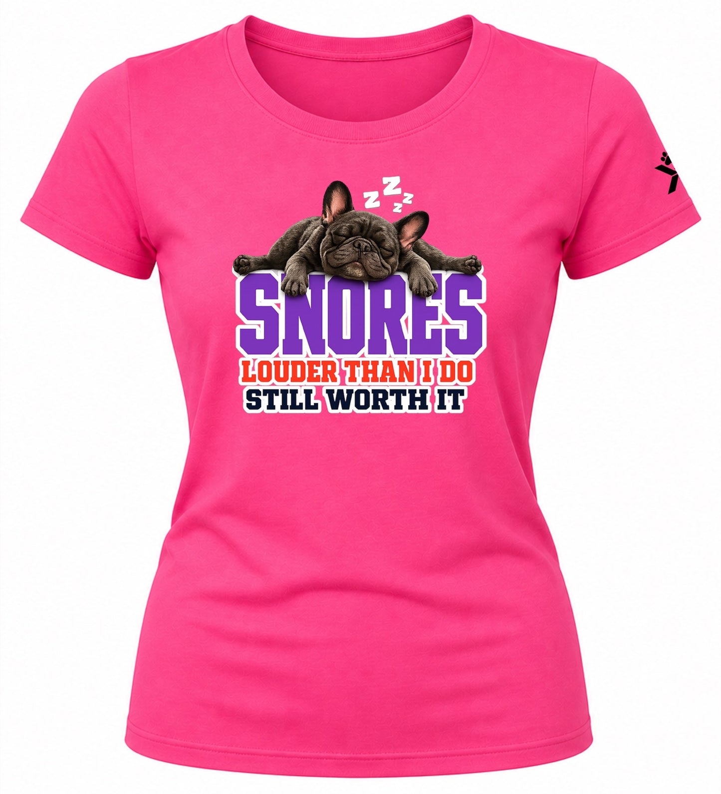 NOMAiX PAWS French Bulldog T-Shirt for Women - Snores Louder Than I Do Still Worth It - Funny Dog Mom Gift Tee - Bright Pink - Flat