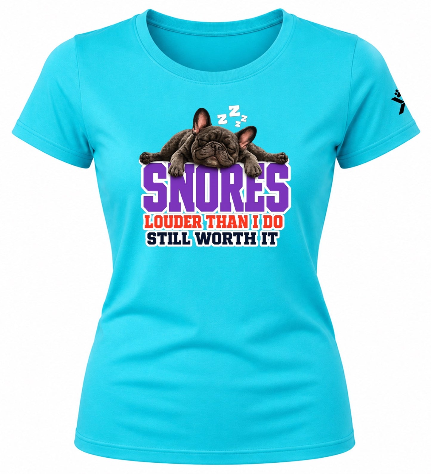 NOMAiX PAWS French Bulldog T-Shirt for Women - Snores Louder Than I Do Still Worth It - Funny Dog Mom Gift Tee - Cyan - Flat