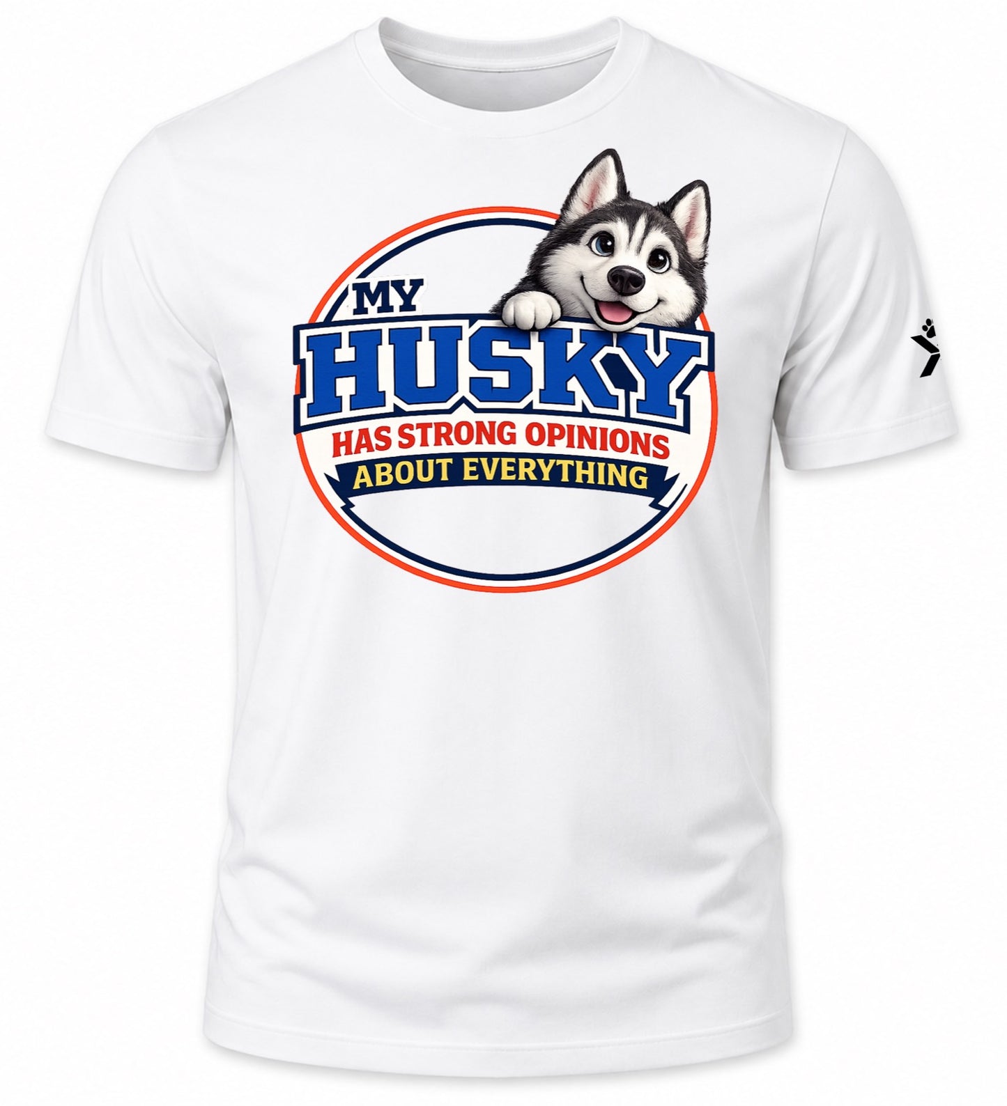 NOMAiX PAWS Husky T-Shirt for Men - My Husky Has Strong Opinions About Everything - Funny Dog Dad Gift Tee - White - Flat